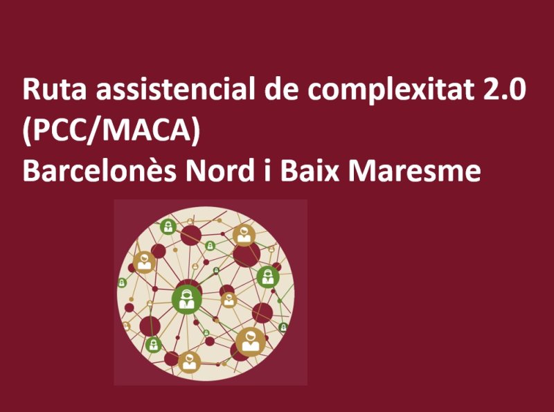 Presentació de la ruta assistencial de complexitat 2.0 del Barcelonès Nord i Baix Maresme